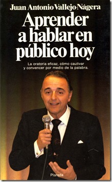 Juan Antonio Vallejo-Nagera - Aprender a hablar en publico hoy